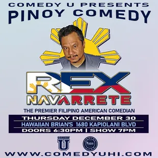 Rex Navarrete is the Premier Filipino American Comedian! December 30 at Hawaiian Brian&apos;s www.comedyuhi.com