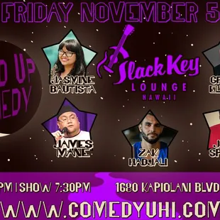 Friday 11/5 Inside of the Slack Key Lounge follow us on IG @comedyuhi.com
