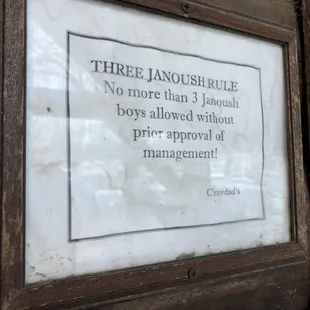 Hilarious sign on the front door. Was told the Janoush brothers can get kinda rowdy.