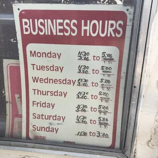 Hours as posted 5/28/2018. They opened about 20 minutes late on this date, so YMMV.
