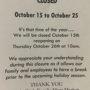 Closed Sunday Oct 15th 2023 thru Wednesday Oct 25th 2023. 
Reopening Thursday Oct 26th at 10am.