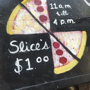 Cheese or pepperoni slices for a buck during lunch hours. After 4 pm, you get a quarter of a pie for $3