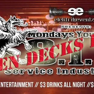 Mondays Thou Shall S.I.N. - A Righteous Service Industry Night + House Music &amp; $3 drinks all night 2nd floor 8p-2a FREE b4 10!
