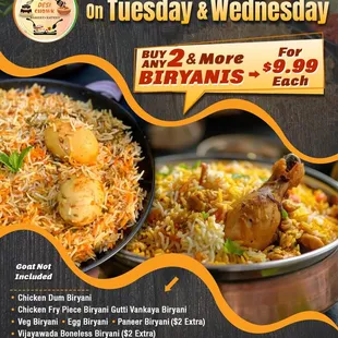 Tuesday &amp; Wednesday special offer
Buy any 2 and more biryanis for just $9.99 for each
please call us -   (440) 600-7460