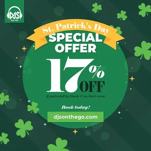 Feeling Lucky?! In honor of St. Patrick and our very own DJ LUCKY here is a special 2nd highest discount we offer! Cheers from our family!
