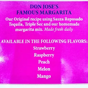 $6.95 special margaritas are these flavors. No Cadillac Margarita that is $14.95