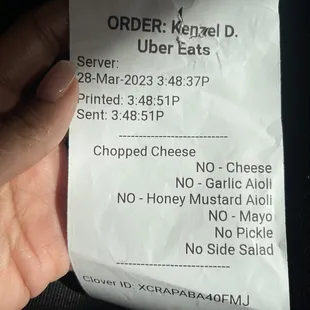 Chopped Cheese. Btw This is the SECOND time this has happened w them. NO MEANS NO.