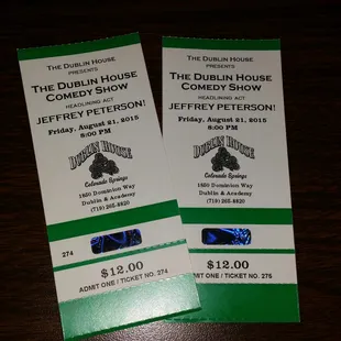 Tickets from the comedy show.