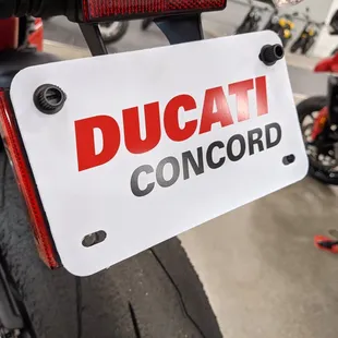 We're serious about Ducati so we got these special license plate inserts made. I mean, that's serious!