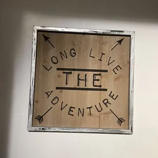 long live the adventure sign