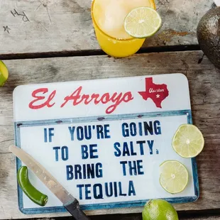 a sign that says if you're going to be salty bring the tequila