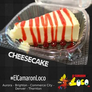 At El Camaron Loco, you can have your Cheesecake and eat it too.