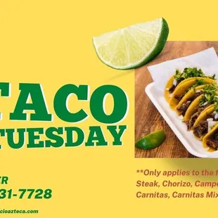 TACO Tuesday! 
5 tacos for $10 + tax 

Only applies to certain meats! give us a call and order your tacos now!
