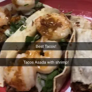 Tacos asada with Shrimp!