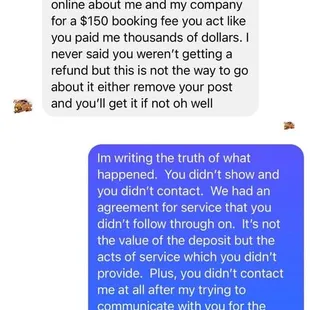 Paid deposit, no show, no refund and was upset that a Facebook post was made depicting the lack of service