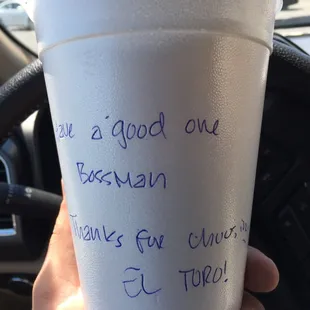 My waitress was extremely attentive and gracious. Even wrote a happy note on my to go cup.