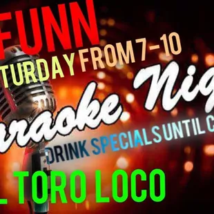 Karaoke coming back to El Toro Loco from 7-10 every Saturday