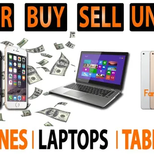 WE BUY, SELL, REPAIR &amp; UNLOCK All Phones / Tablets &amp; Computers