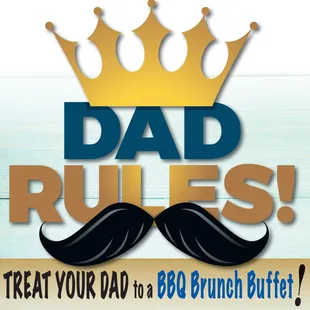 Treat Dad to our BBQ Brunch Buffet June 20th from 10 a.m. to last seating at 2 p.m.  Enjoy our regular menu from 2 p.m. to 7 p.m.