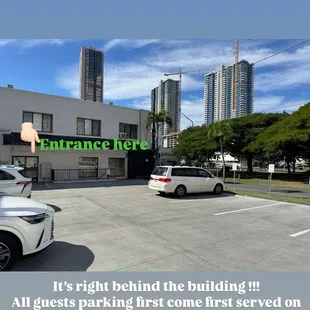 Behind the building all guest parking and entrance from the back.