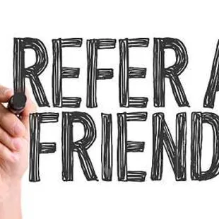 Ask about or referral program.