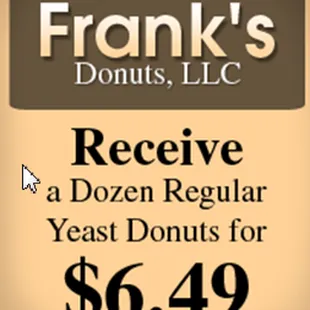 receive a dozen regular yeast donuts for $ 6 49