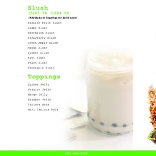 Boba Milk Teas, Flavored Ice Teas, Ice Slush.