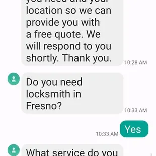Husband called, they didn't answer &amp; instead of calling back they responded via text. They asked what we "specially needed" and after we tol