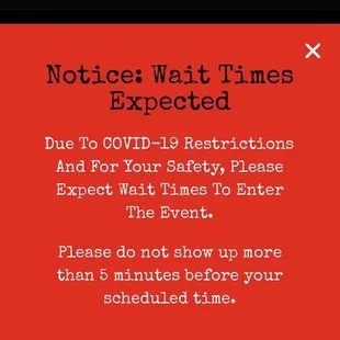 Be prepared to wait especially if you purchased general admission. Long line on a Saturday night.