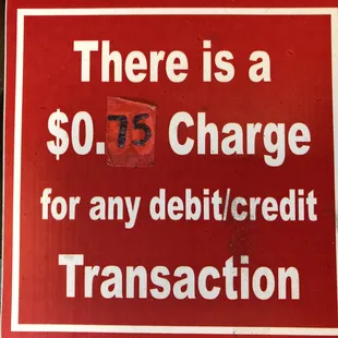 there is a $ 39 charge for any debit / credit transaction