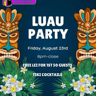 Luau Party Friday, August 23rd 8pm-close!
