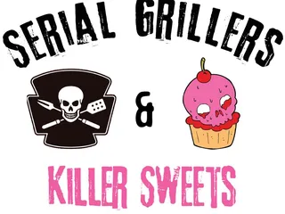 Serial Grillers & Killer Sweets