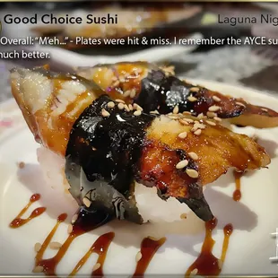 First time back in 12 years since I last saw a cockroach on a sushi boat... (AYCE Dinner: $29) Unagi - Okay