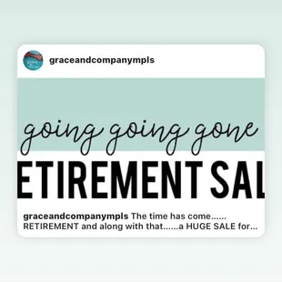 Grace and Company is in the process of closing/retiring by May or June 2023.