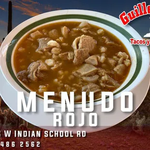 Menudo rojo 7am-2pm Friday Saturday and Sunday&apos;s