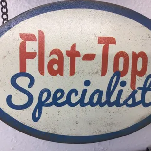 You need a Flattop we're the shop for you!