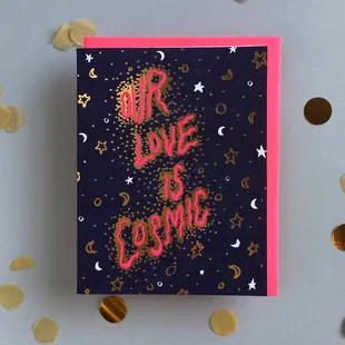 NEW: Our Love is Cosmic Foil Printed Card