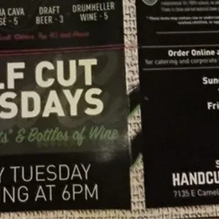 Menu on their website showing &quot;Half Cut Tuesdays&quot;, and &quot;Scottsdale&quot;, yet no servers knew anything about it. One said &quot;I wish&quot;!