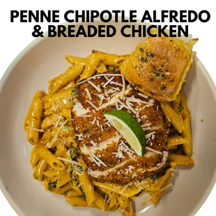 PENNE CHIPOTLE ALFREDO AND DELICIOUS BREADED CHICKEN