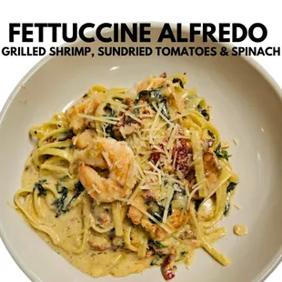 FETT ALFREDO WITH GRILLED SHRIMP, SUNDRIED TOMATOES AND SPINACH