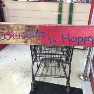 A cute sign as you walk in the store