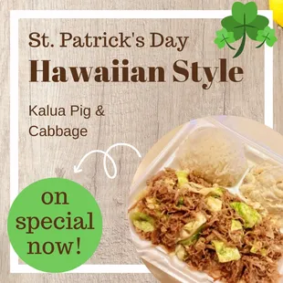 Happy St. Patrick's Day! We are open until 10pm with Kalua Pig &amp; Cabbage on special. Don't miss out!