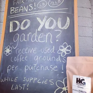 We provide our used coffee bean grounds for local gardeners. Just ask!