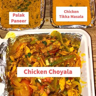 Palak Paneer, Chicken Tikka Masala &amp; Chicken Choyala