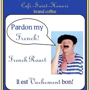 Pardon My French! French Roast Coffee