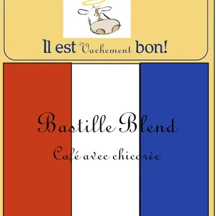 Bastille Blend. French roast with Chicory.