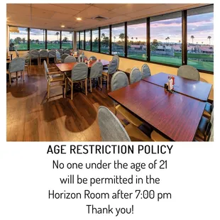 no one under the age of 21 will be permitted in the horizon room after 2 00 pm thank you