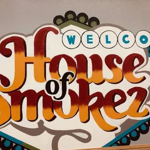 Welcome to the fabulous House of Smokez