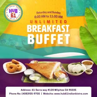 Enjoy lip-smacking Indian Breakfast dishes on Saturdays and Sundays!!