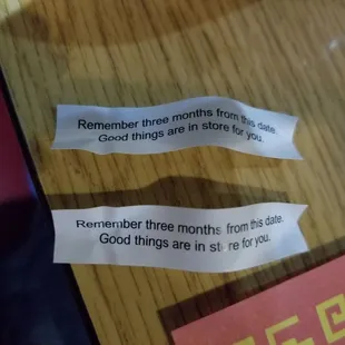 We got the same fortunes.